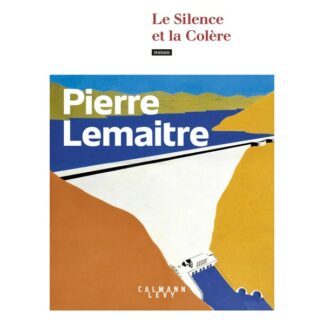 Livre LE SILENCE ET LA COLERE - Pierre Lemaitre